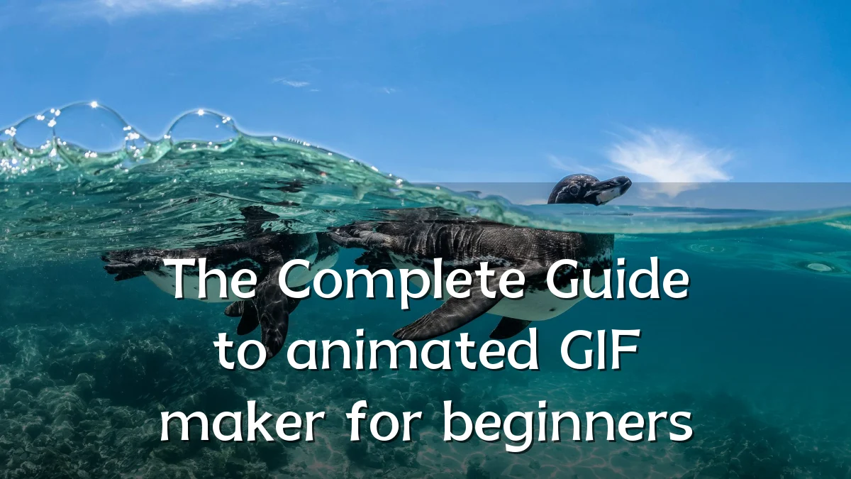 The Complete Guide to animated GIF maker for beginners