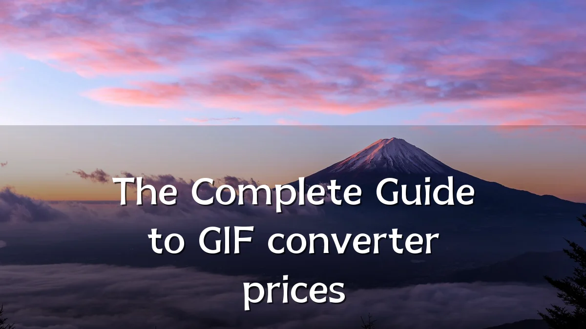 The Complete Guide to GIF converter prices