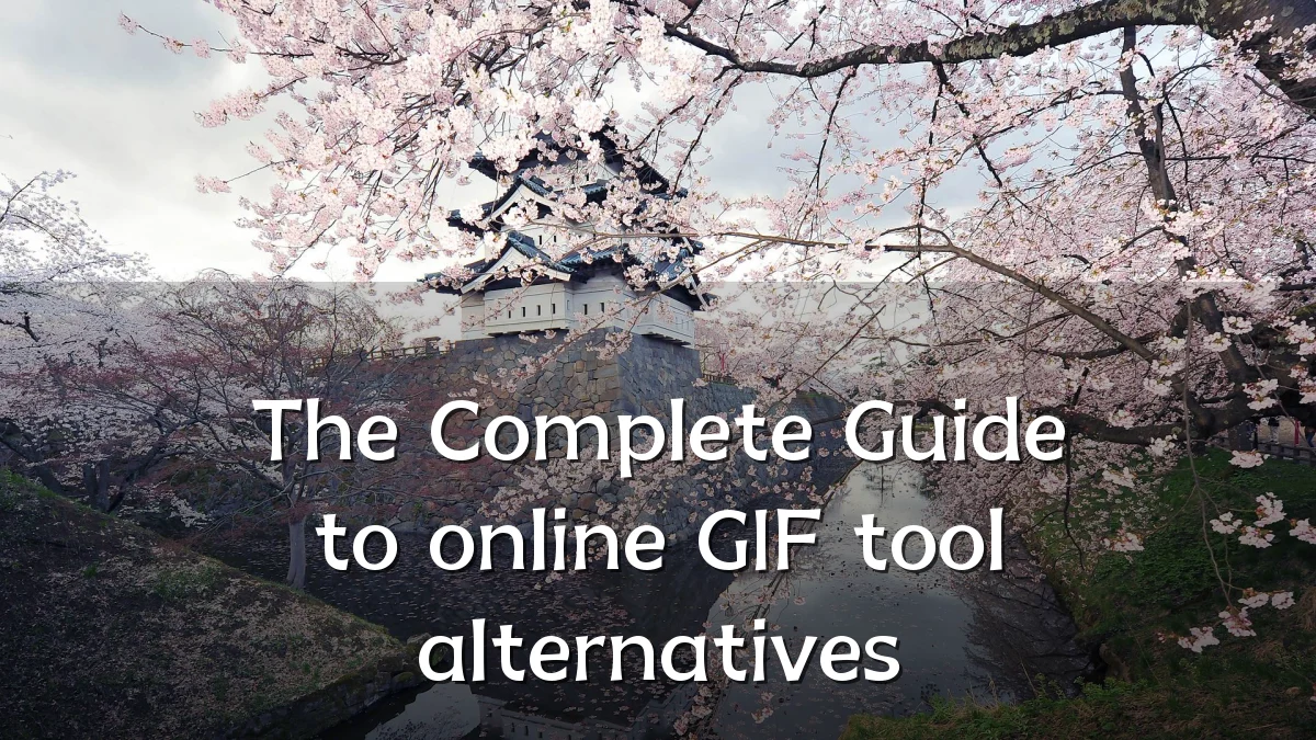 The Complete Guide to online GIF tool alternatives
