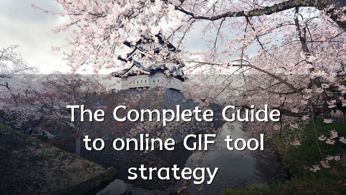 The Complete Guide to online GIF tool strategy