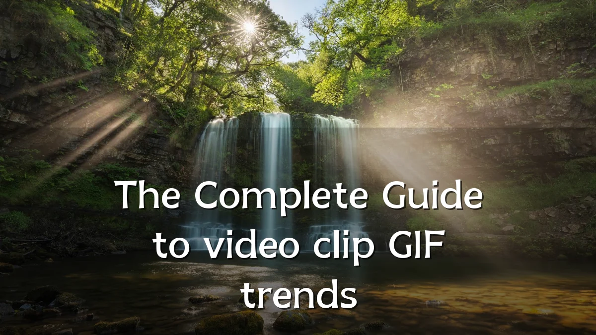 The Complete Guide to video clip GIF trends