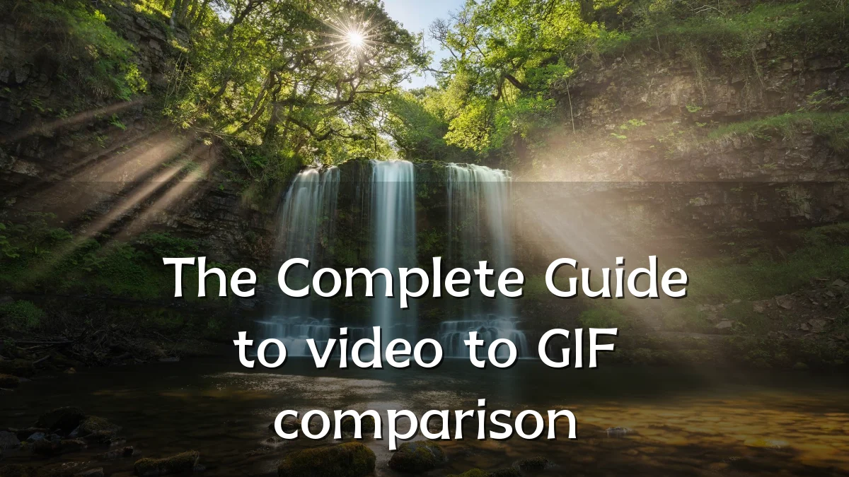 The Complete Guide to video to GIF comparison