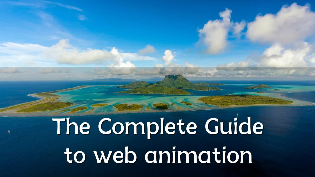 The Complete Guide to web animation